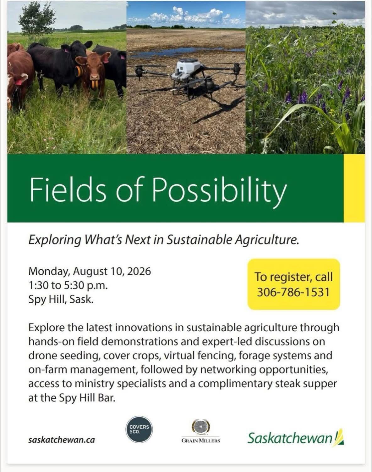 Explore the latest innovations in sustainable agriculture through hands-on field demonstrations and expert-led discussions on drone seeding, cover crops, virtual fencing, forage systems and on-farm management, followed by networking opportunities, access to ministry specialists and a complimentary steak supper at the Spy Hill Bar.